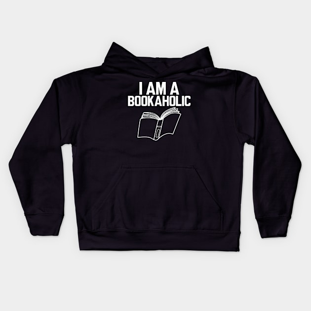 Book - I am a bookaholic Kids Hoodie by KC Happy Shop